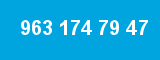 963 174 79 47